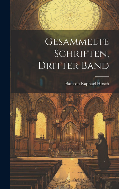 Gesammelte Schriften, Dritter Band Gesammelte Schriften, Dritter Band