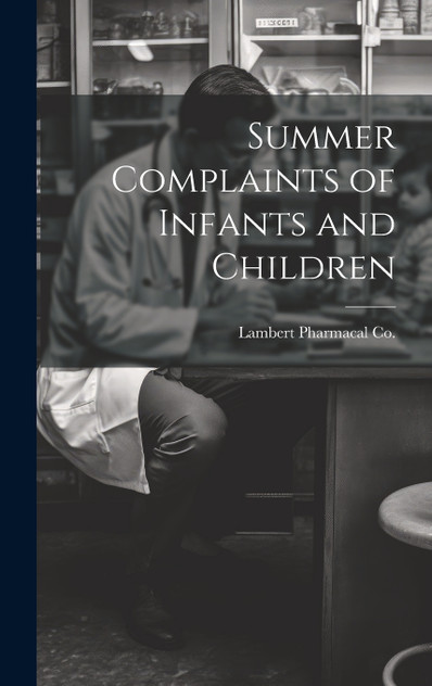 Summer Complaints of Infants and Children Summer Complaints of Infants and Children