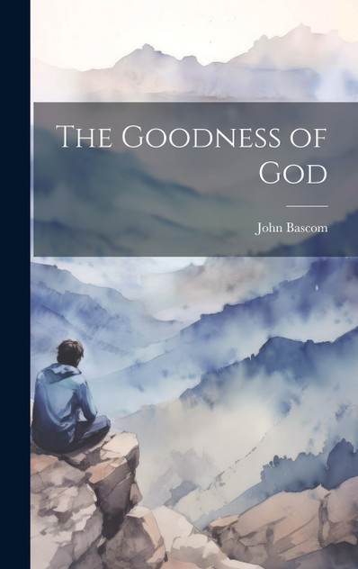 The Goodness of God The Goodness of God