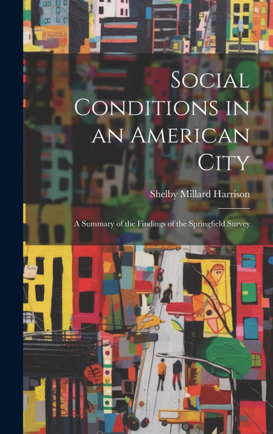 Social Conditions in an American City Social Conditions in an American City
