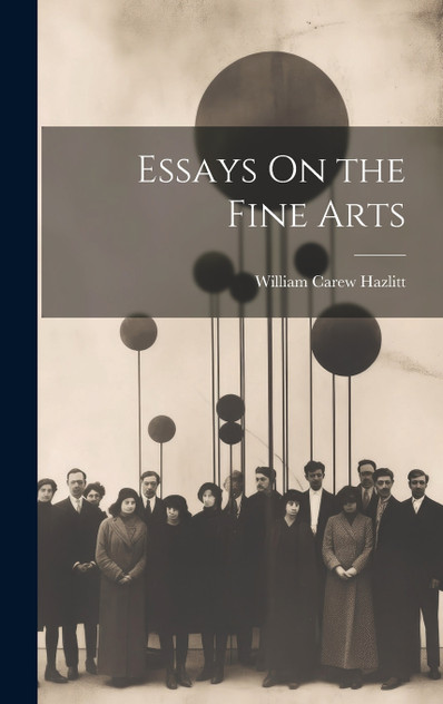 Essays On the Fine Arts Essays On the Fine Arts