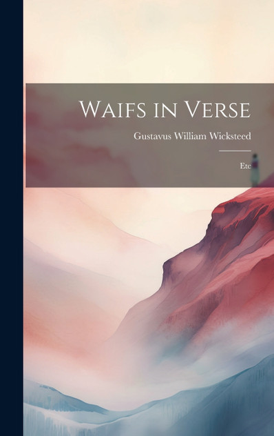 Waifs in Verse Waifs in Verse