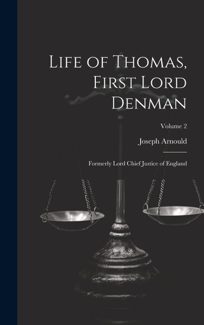 Life of Thomas, First Lord Denman Life of Thomas, First Lord Denman