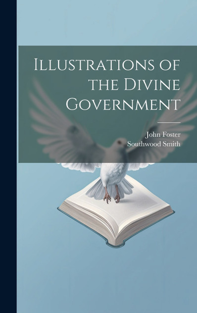 Illustrations of the Divine Government Illustrations of the Divine Government