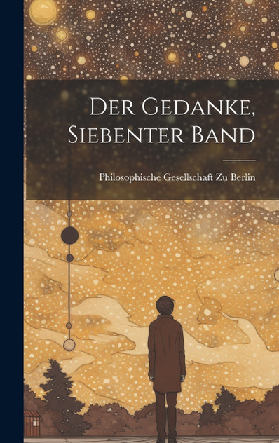 Der Gedanke, Siebenter Band Der Gedanke, Siebenter Band