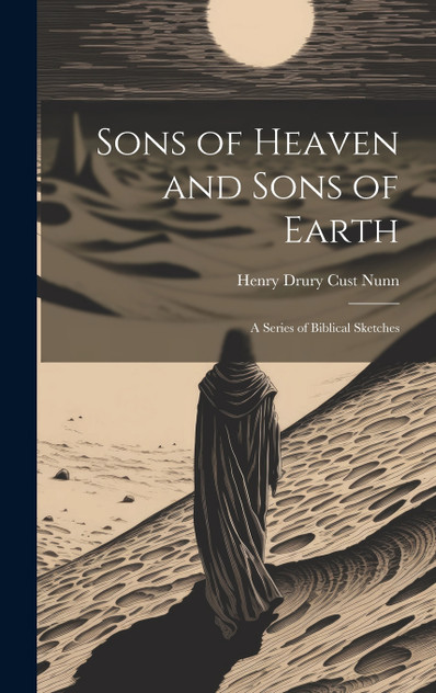 Sons of Heaven and Sons of Earth Sons of Heaven and Sons of Earth