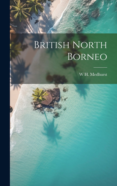 British North Borneo British North Borneo