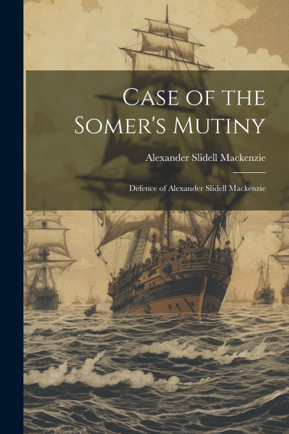 Case of the Somer's Mutiny Case of the Somer's Mutiny