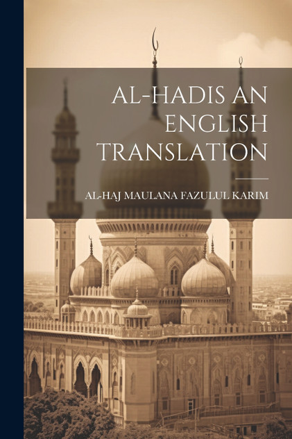 AL-HADIS AN ENGLISH TRANSLATION
