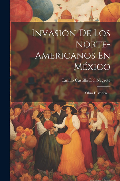 Invasión De Los Norte-Americanos En México Invasión De Los Norte-Americanos En México
