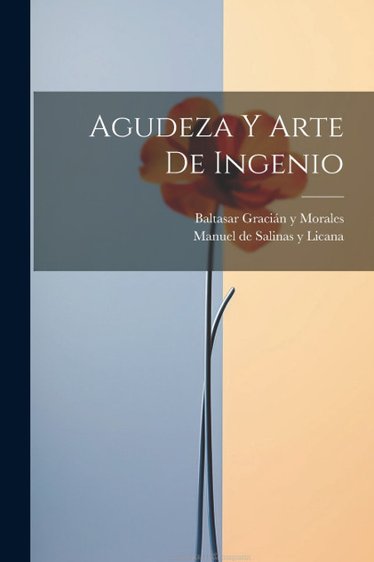 Agudeza Y Arte De Ingenio Agudeza Y Arte De Ingenio