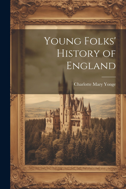 Young Folks' History of England Young Folks' History of England