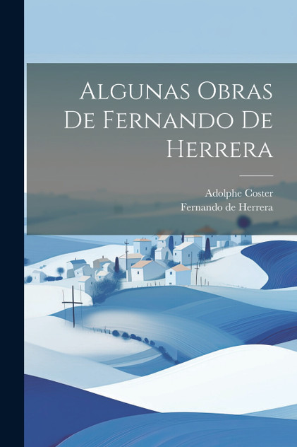 Algunas Obras De Fernando De Herrera Algunas Obras De Fernando De Herrera