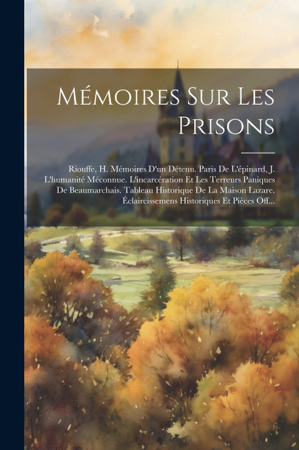 Mémoires Sur Les Prisons
