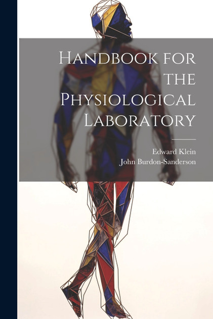 Handbook for the Physiological Laboratory Handbook for the Physiological Laboratory