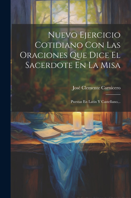 Nuevo Ejercicio Cotidiano Con Las Oraciones Que Dice El Sacerdote En La Misa