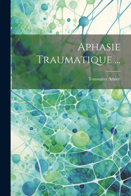 Aphasie Traumatique ... Aphasie Traumatique ...