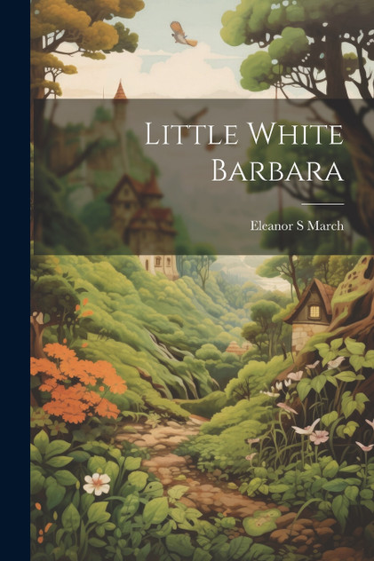 Little White Barbara Little White Barbara