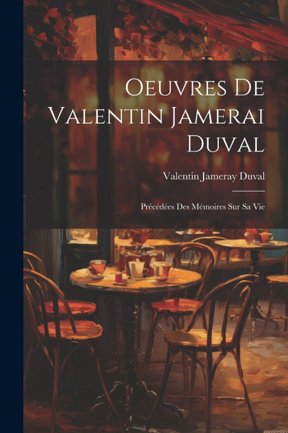 Oeuvres De Valentin Jamerai Duval Oeuvres De Valentin Jamerai Duval