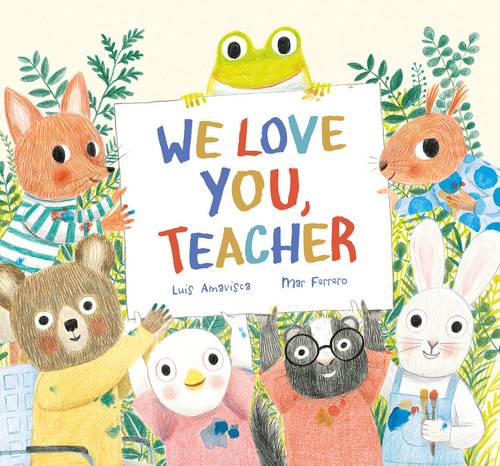 We Love You, Teacher We Love You, Teacher