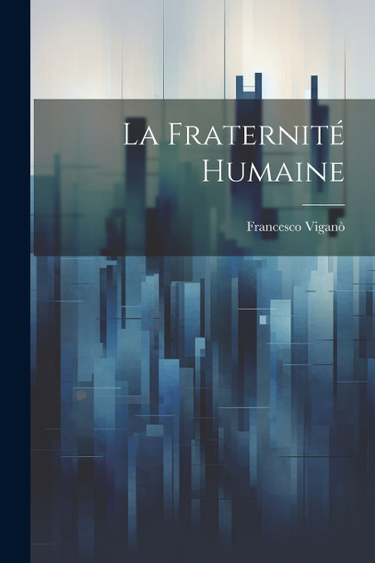 La Fraternité Humaine La Fraternité Humaine