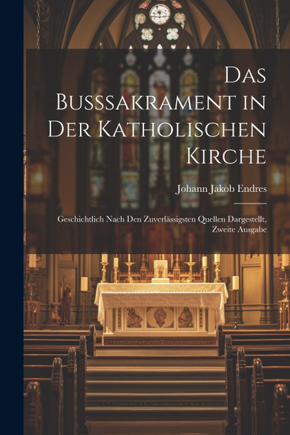 Das Busssakrament in Der Katholischen Kirche