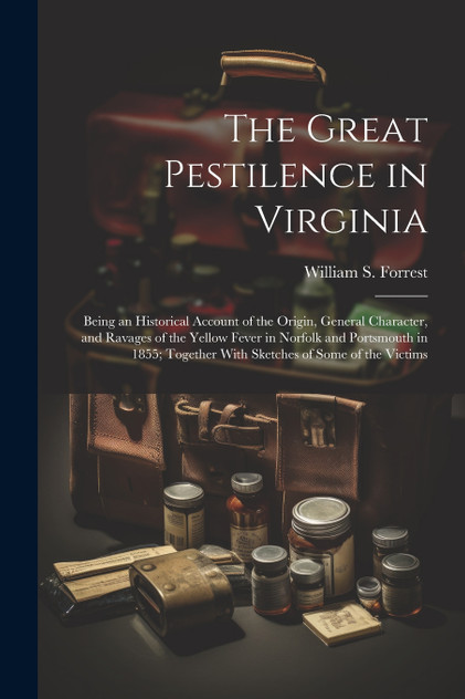 The Great Pestilence in Virginia The Great Pestilence in Virginia