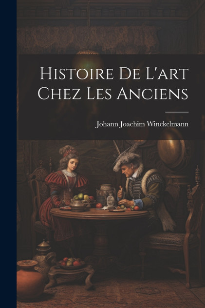 Histoire De L'art Chez Les Anciens Histoire De L'art Chez Les Anciens