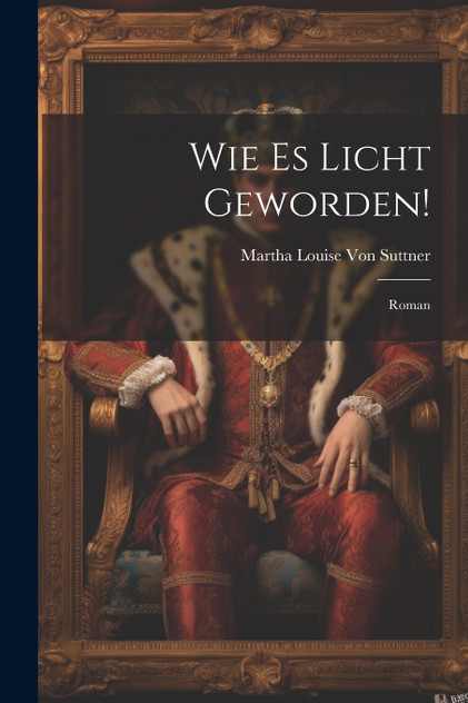 Wie Es Licht Geworden! Wie Es Licht Geworden!