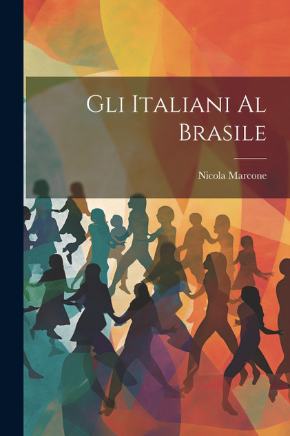 Gli Italiani Al Brasile Gli Italiani Al Brasile