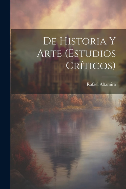 De Historia Y Arte (Estudios Críticos) De Historia Y Arte (Estudios Críticos)