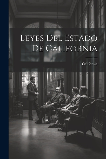 Leyes Del Estado De California Leyes Del Estado De California