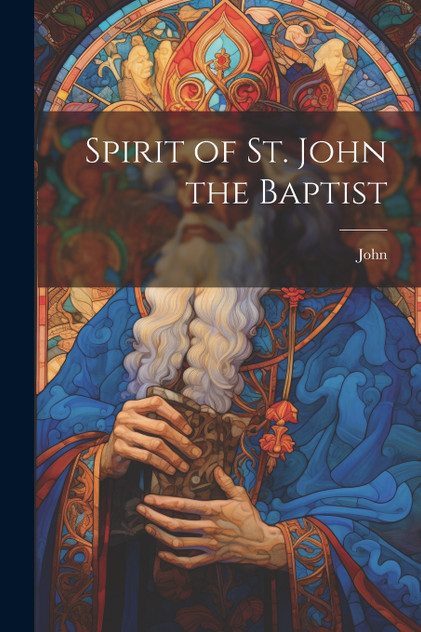 Spirit of St. John the Baptist Spirit of St. John the Baptist