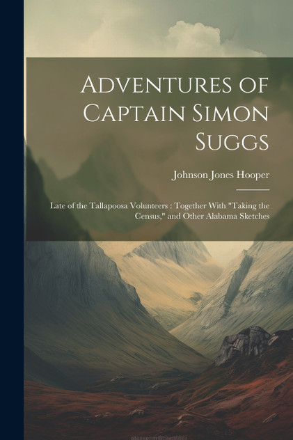 Adventures of Captain Simon Suggs Adventures of Captain Simon Suggs