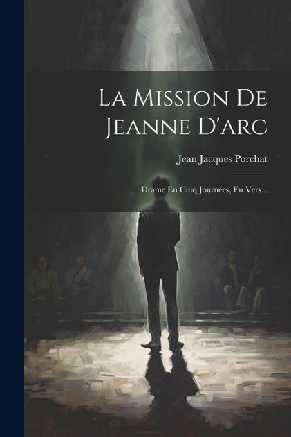 La Mission De Jeanne D'arc La Mission De Jeanne D'arc