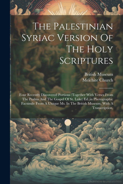 The Palestinian Syriac Version Of The Holy Scriptures