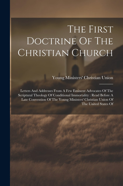 The First Doctrine Of The Christian Church The First Doctrine Of The Christian Church