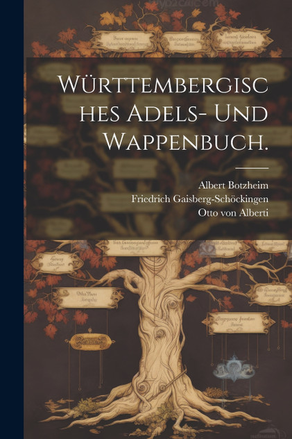 Württembergisches Adels- und Wappenbuch. Württembergisches Adels- und Wappenbuch.