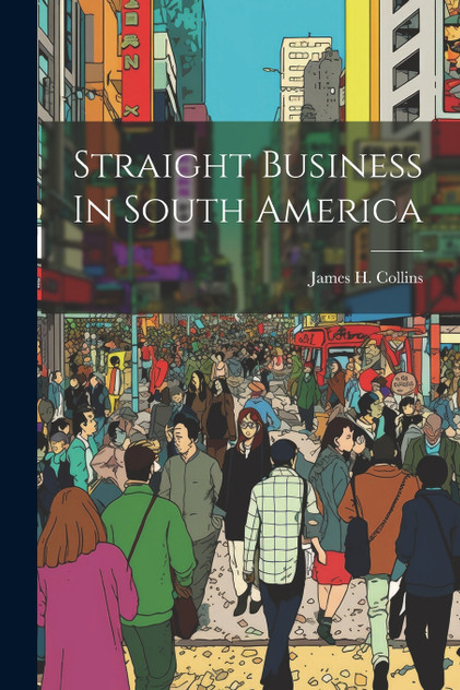 Straight Business In South America Straight Business In South America