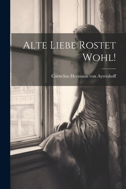 Alte Liebe rostet wohl! Alte Liebe rostet wohl!