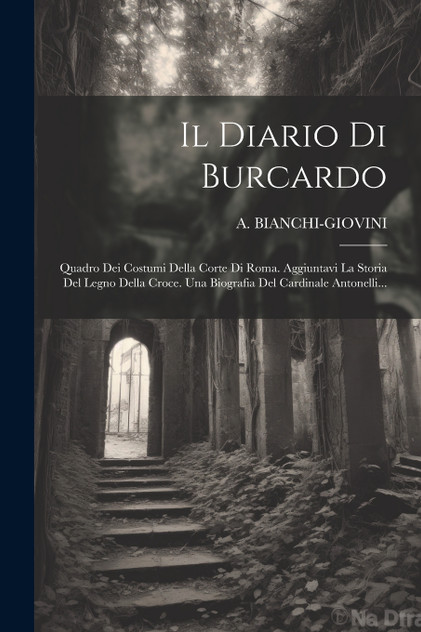 Il Diario Di Burcardo Il Diario Di Burcardo