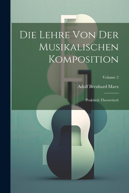 Die Lehre Von Der Musikalischen Komposition