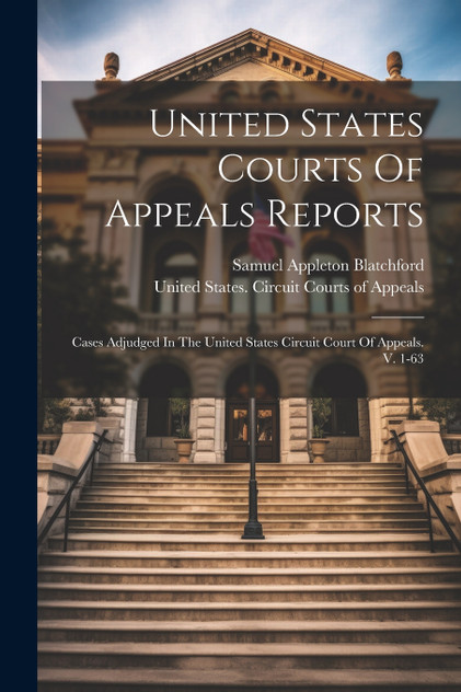 United States Courts Of Appeals Reports United States Courts Of Appeals Reports