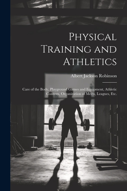 Physical Training and Athletics Physical Training and Athletics