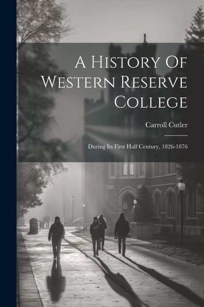A History Of Western Reserve College