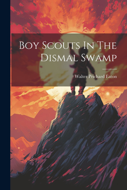 Boy Scouts In The Dismal Swamp Boy Scouts In The Dismal Swamp