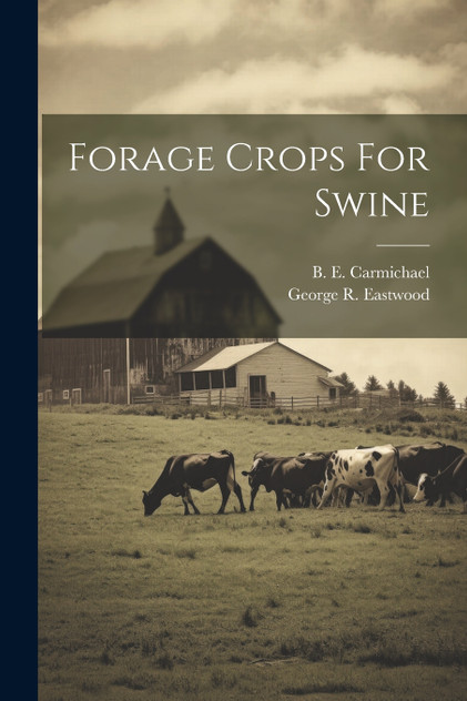 Forage Crops For Swine Forage Crops For Swine