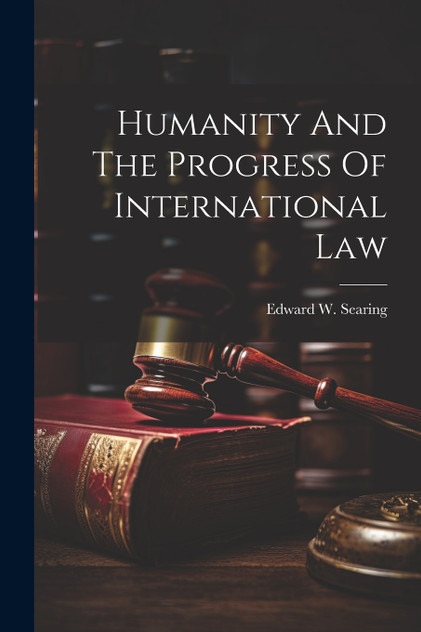 Humanity And The Progress Of International Law
