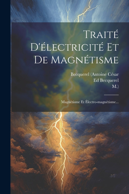 Traité D'électricité Et De Magnétisme Traité D'électricité Et De Magnétisme