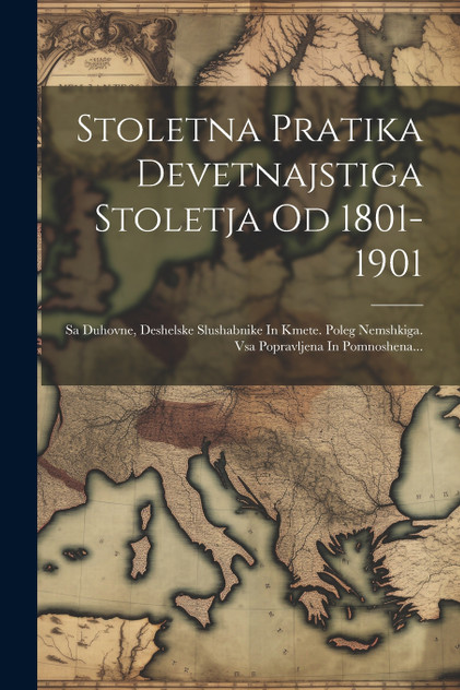 Stoletna Pratika Devetnajstiga Stoletja Od 1801-1901 Stoletna Pratika Devetnajstiga Stoletja Od 1801-1901